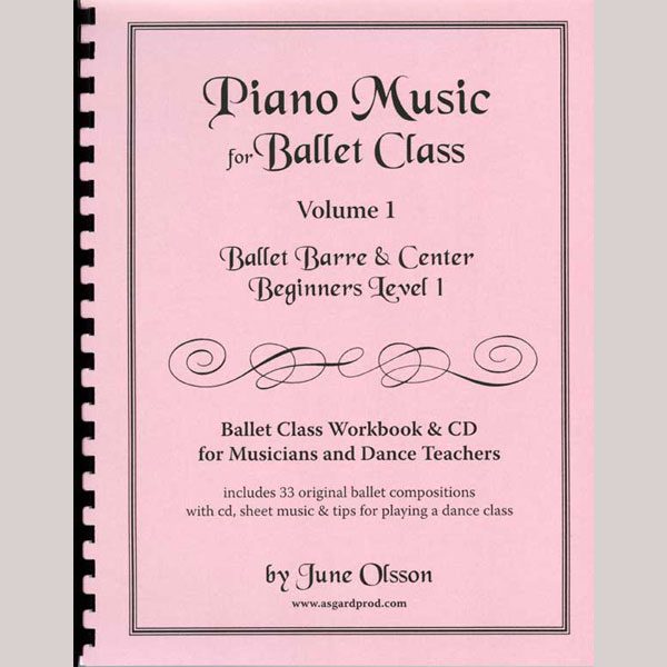 Piano Music for Ballet Class Vol 1 - Sheet Music Book by June Olsson