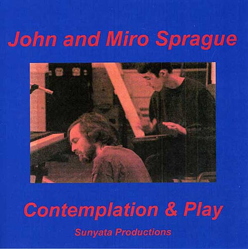 Contemplation & Play by John and Miro Sprague