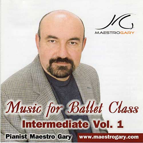 Music for Ballet Class - Intermediate Vol 1 by Maestro Gary